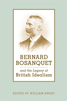Bernard Bosanquet and the Legacy of British Idealism(English, Electronic book text, unknown)