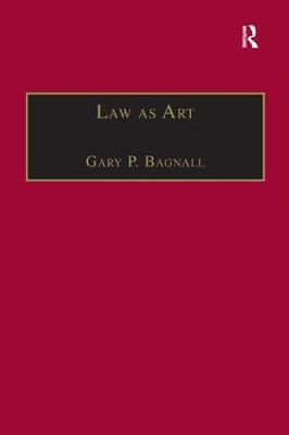 Law as Art(English, Hardcover, Bagnall Gary P.)