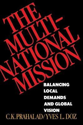 The Multinational Mission(English, Paperback, Prahalad C.K.)