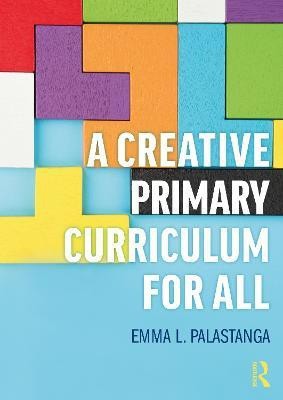 A Creative Primary Curriculum for All(English, Paperback, Palastanga Emma L.)