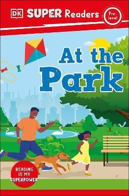 DK Super Readers Pre-Level At the Park(English, Paperback, DK)