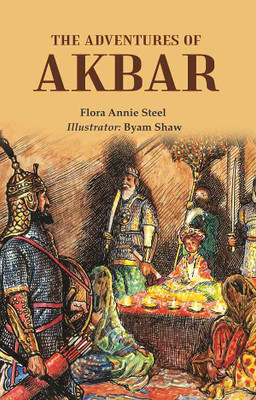 The Adventures of Akbar(Paperback, Flora Annie Steel, Illustrator: Byam Shaw)