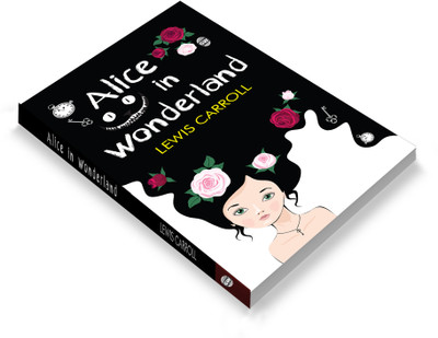 Alice in Wonderland by Lewis Carroll (Paperback) : Legendary Fantasy Classic, Famous Tale of Curiosity and Wonder, Timeless Children’s Fiction, Iconic World Literature, Must-Read School Novel(Paperback, Lewis Carroll)