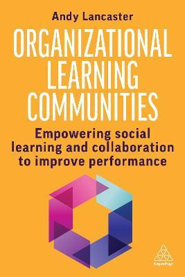 Organizational Learning Communities(English, Paperback, Lancaster Andy)
