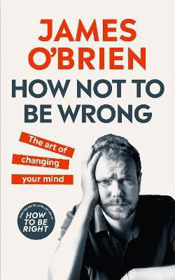 How Not To Be Wrong(English, Hardcover, O'Brien James)