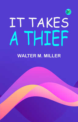 It Takes a Thief(Paperback, Walter M. Miller)
