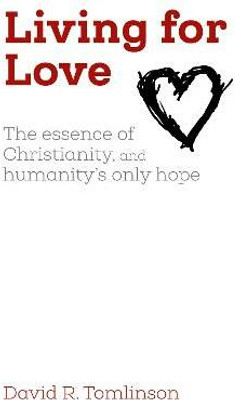 Living for Love(English, Paperback, Tomlinson David R.)