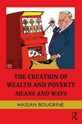 The Creation of Wealth and Poverty(English, Electronic book text, Bougrine Hassan)
