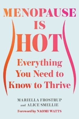 Menopause Is Hot(English, Hardcover, Frostrup Mariella)