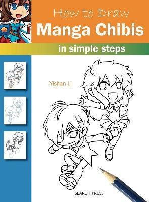 How to Draw: Manga Chibis(English, Paperback, Li Yishan)