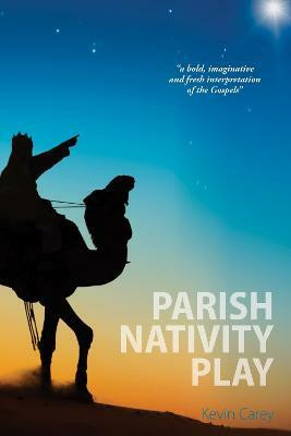 Parish Nativity Play(English, Hardcover, Carey Kevin)