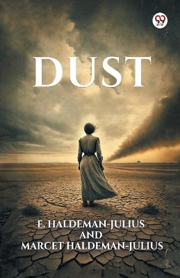 Dust(English, Paperback, Haldeman-Julius E Haldeman-Julius)