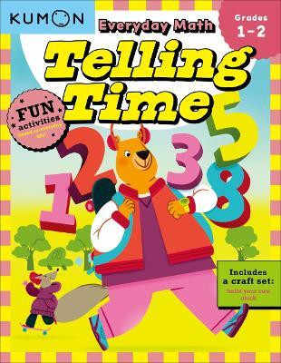 Kumon Everyday Math: Telling Time-Fun Activities for Grades 1-2-Complete with Craft Set to build your own Clock!(English, Paperback, unknown)