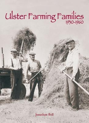 Ulster Farming Families 1930-1960(Spanish, Paperback, Bell Jonathon)