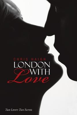 London with Love(English, Paperback, Haigh Chris)