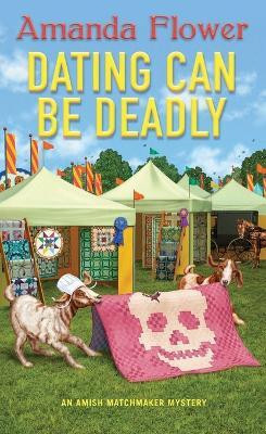 Dating Can Be Deadly(English, Paperback, Flower Amanda)
