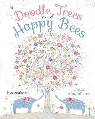 Doodle Trees and Happy Bees(English, Paperback, Anderson Kim)