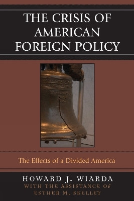 The Crisis of American Foreign Policy(English, Hardcover, Wiarda Howard J.)