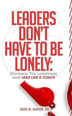 Leaders Don't Have to Be Lonely(English, Paperback, Johnson Robin ML)