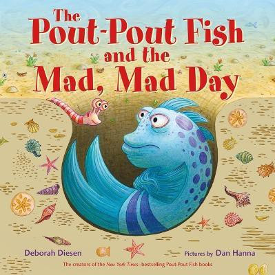 The Pout-Pout Fish and the Mad, Mad Day(English, Board book, Diesen Deborah)