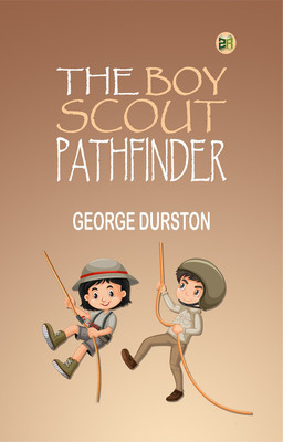 The Boy Scout Pathfinder(Paperback, George Durston)