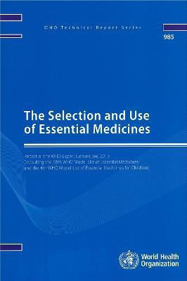 The selection and use of essential medicines(English, Paperback, World Health Organization)