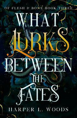 What Lurks Between the Fates(English, Paperback, Woods Harper L.)