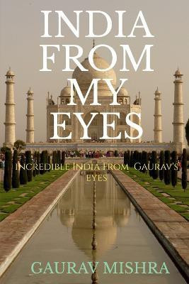 India from my eyes(English, Paperback, Mishra Gaurav)