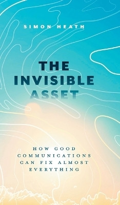 The Invisible Asset(English, Hardcover, Heath Simon)