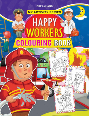 My Activity- Happy Workers Colouring Book  - Creative Colouring Workbook for Kids Ages 2–5 | Learn About Community Helpers with Fun Colouring Activities(English, Paperback, unknown)