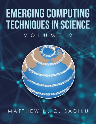 Emerging Computing Techniques in Science(English, Paperback, Sadiku Matthew N O)