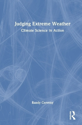 Judging Extreme Weather(English, Hardcover, Cerveny Randy)