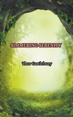 Simmering Serenity(English, Paperback, Castlebury Thor)