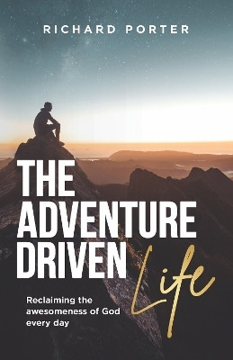 The Adventure-Driven Life(English, Paperback, unknown)