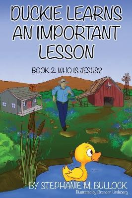 Duckie Learns an Important Lesson(English, Hardcover, Bullock Stephanie M)