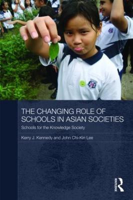 The Changing Role of Schools in Asian Societies(English, Paperback, Lee John Chi-Kin)
