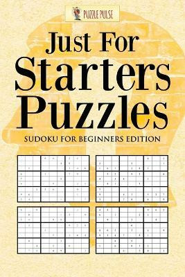 Just For Starters Puzzles(English, Paperback, Puzzle Pulse)