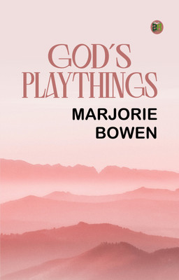God's Playthings(Paperback, Marjorie Bowen)