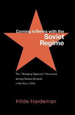 Coming to Terms with the Soviet Regime(English, Hardcover, Hardeman Hilde)