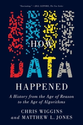 How Data Happened(English, Paperback, Wiggins Chris)