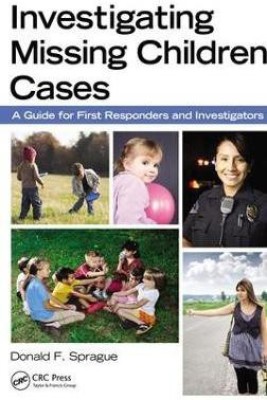 Investigating Missing Children Cases(English, Electronic book text, Sprague Donald F.)