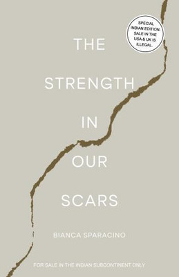 The Strength in Our Scars (English)(English, Paperback, Sparacino Bianca)