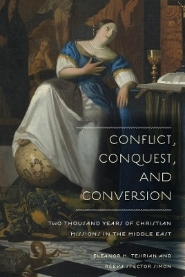 Conflict, Conquest, and Conversion(English, Paperback, Tejirian Eleanor H.)