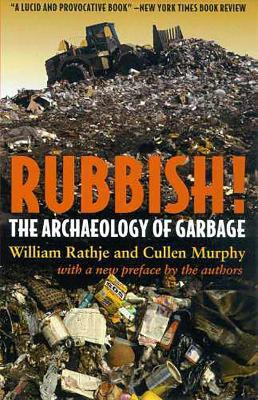 Rubbish!(English, Paperback, Rathje William)