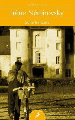 Suite francesa / Suite Francaise(Spanish, Paperback, Nemirovsky Irene)