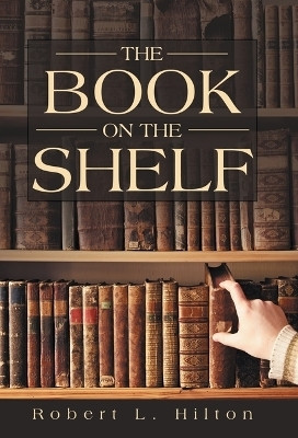 The Book on the Shelf(English, Hardcover, Hilton Robert L)