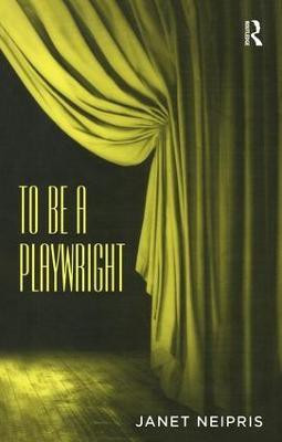 To Be A Playwright(English, Paperback, Neipris Janet)