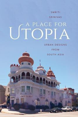 A Place for Utopia(English, Hardcover, Srinivas Smriti)