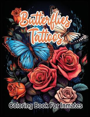 Butterflies Tattoos Coloring Book for Inmates(English, Paperback, Publishing LLC Sureshot Books)