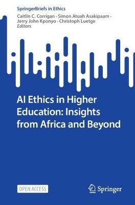 AI Ethics in Higher Education: Insights from Africa and Beyond(English, Paperback, unknown)